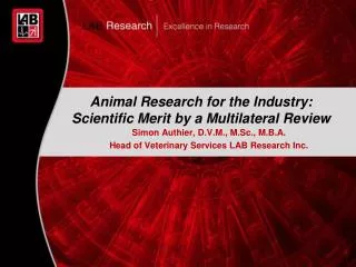 Animal Research for the Industry: Scientific Merit by a Multilateral Review