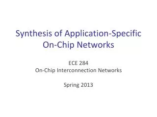 Synthesis of Application-Specific On-Chip Networks