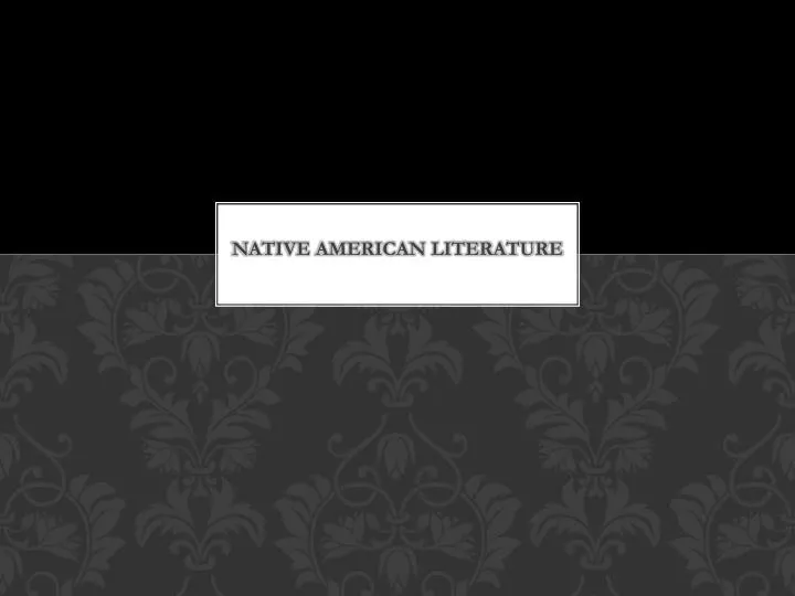 PPT - Native American Literature PowerPoint Presentation, free download ...