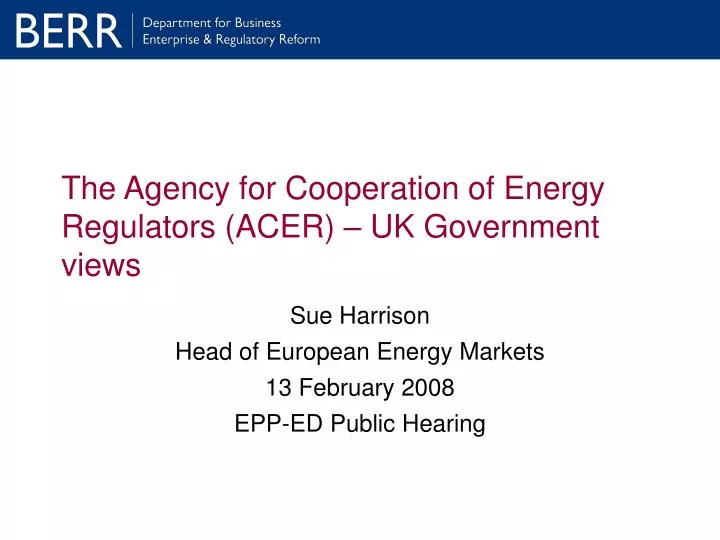 the agency for cooperation of energy regulators acer uk government views