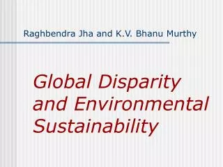 Raghbendra Jha and K.V. Bhanu Murthy