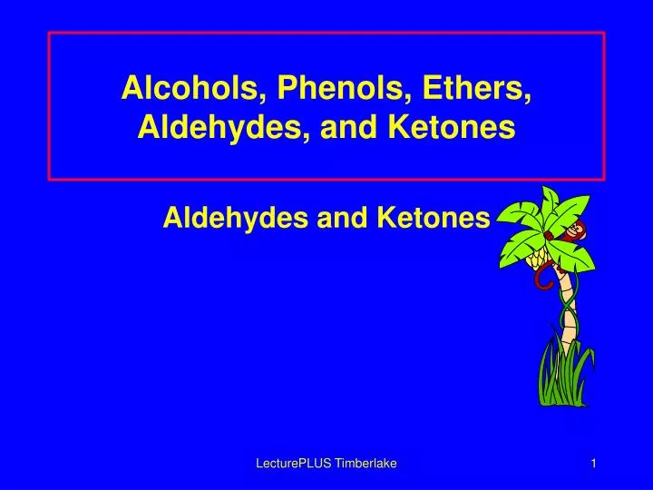 alcohols phenols ethers aldehydes and ketones