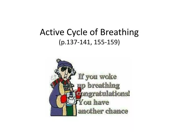active cycle of breathing p 137 141 155 159
