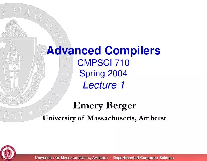 advanced compilers cmpsci 710 spring 2004 lecture 1
