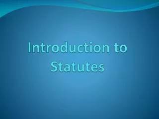 Introduction to Statutes