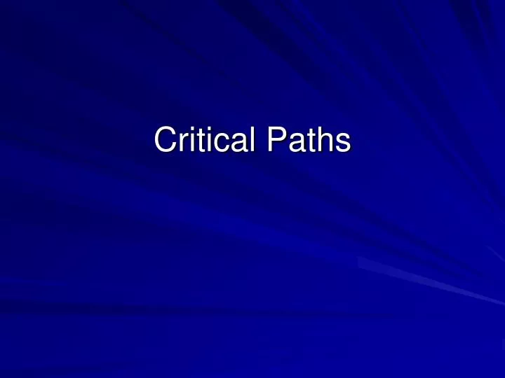 critical paths