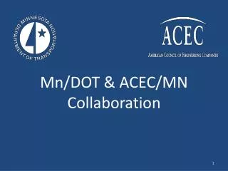 Mn/DOT &amp; ACEC/MN Collaboration