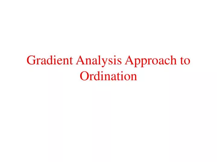 gradient analysis approach to ordination