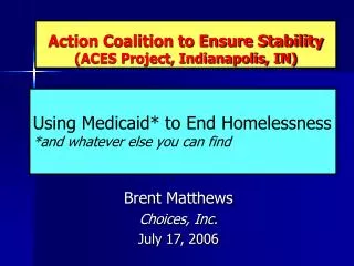 Action Coalition to Ensure Stability (ACES Project, Indianapolis, IN)