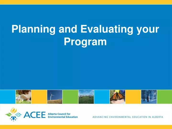 planning and evaluating your program