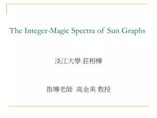 The Integer-Magic Spectra of Sun Graphs