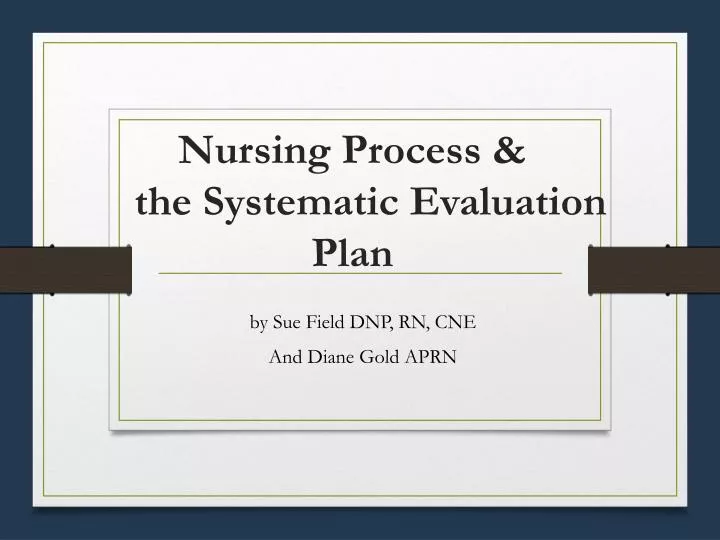 nursing process the systematic evaluation plan