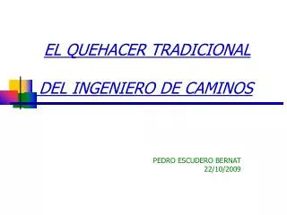 el quehacer tradicional del ingeniero de caminos