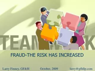 FRAUD-THE RISK HAS INCREASED