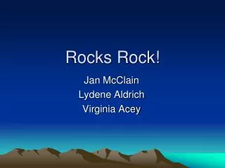 Rocks Rock!