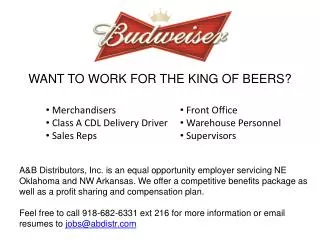 WANT TO WORK FOR THE KING OF BEERS?