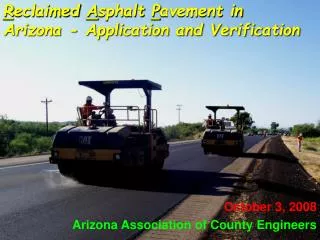R eclaimed A sphalt P avement in Arizona - Application and Verification