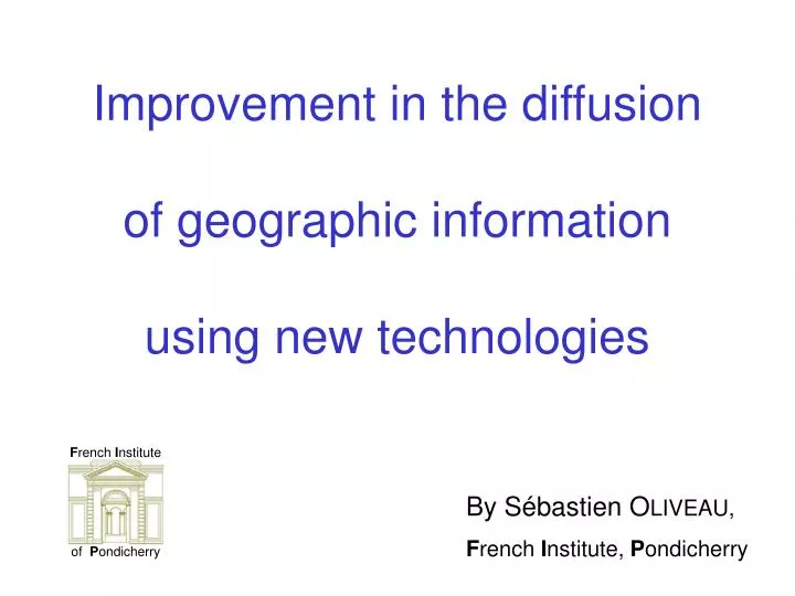 improvement in the diffusion of geographic information u sing new technologies