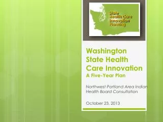 Washington State Health Care Innovation A Five-Year Plan