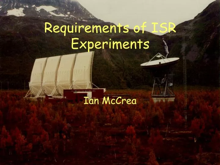 requirements of isr experiments