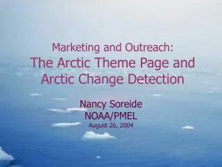 Marketing and Outreach: The Arctic Theme Page and Arctic Change Detection