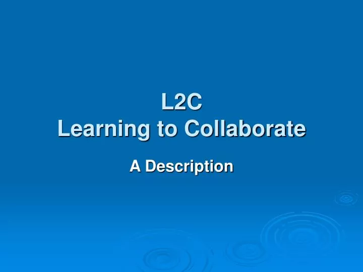l2c learning to collaborate