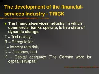 The development of the financial-services industry - TRICK