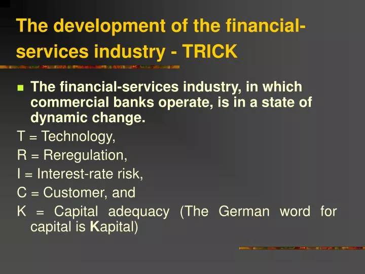 the development of the financial services industry trick