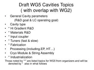 Draft WG5 Cavities Topics ( with overlap with WG2)