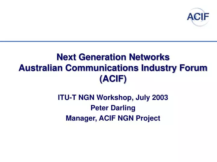 next generation networks australian communications industry forum acif