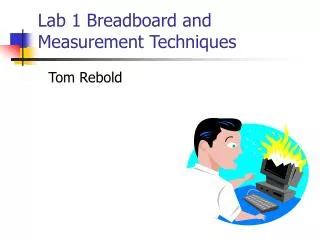Lab 1 Breadboard and Measurement Techniques