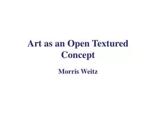 Art as an Open Textured Concept