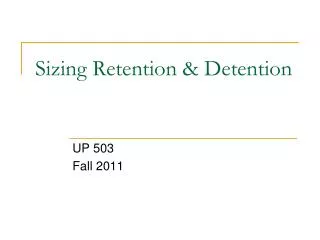 Sizing Retention &amp; Detention