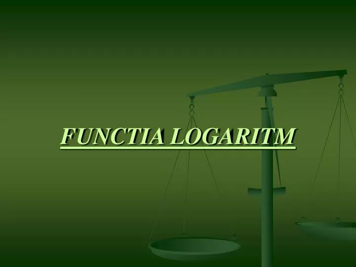 functia logaritm
