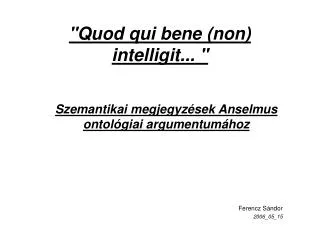 quod qui bene non intelligit