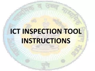 ICT INSPECTION TOOL INSTRUCTIONS