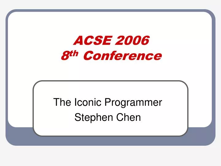 acse 2006 8 th conference