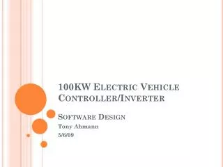 100KW Electric Vehicle Controller/Inverter Software Design