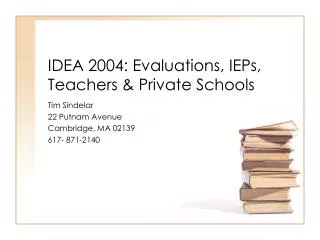 IDEA 2004: Evaluations, IEPs, Teachers &amp; Private Schools