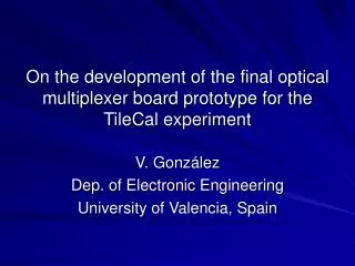 On the development of the final optical multiplexer board prototype for the TileCal experiment