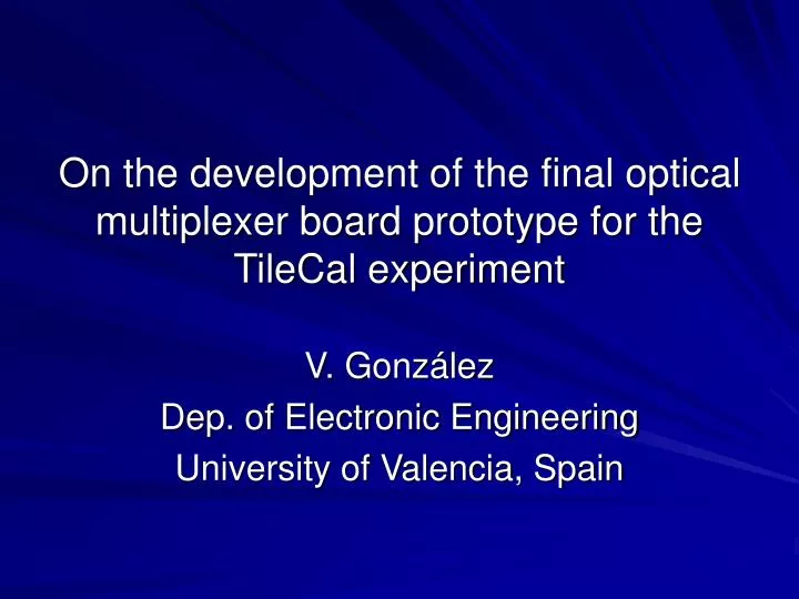 on the development of the final optical multiplexer board prototype for the tilecal experiment
