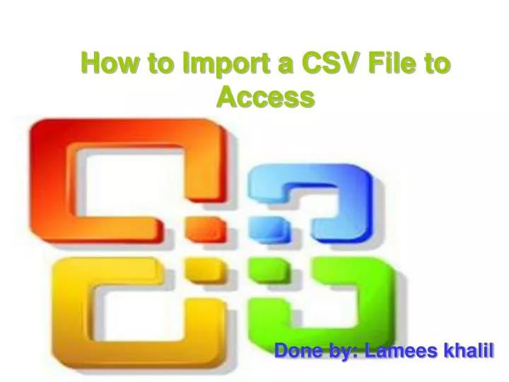 how to import a csv file to access
