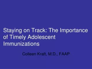 Staying on Track: The Importance of Timely Adolescent Immunizations