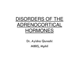 DISORDERS OF THE ADRENOCORTICAL HORMONES