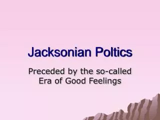 Jacksonian Poltics