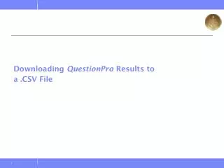 Downloading QuestionPro Results to a .CSV File