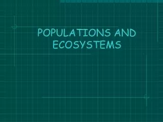 POPULATIONS AND ECOSYSTEMS