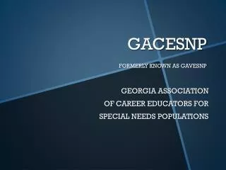 GACESNP FORMERLY KNOWN AS GAVESNP