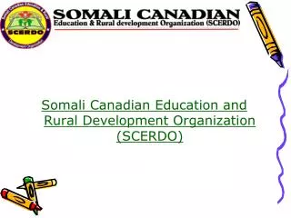 Somali Canadian Education and Rural Development Organization (SCERDO)