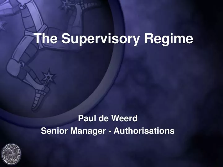 the supervisory regime